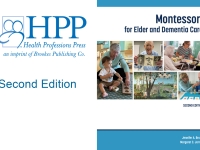 Second Edition of Montessori for Elder and Dementia Care